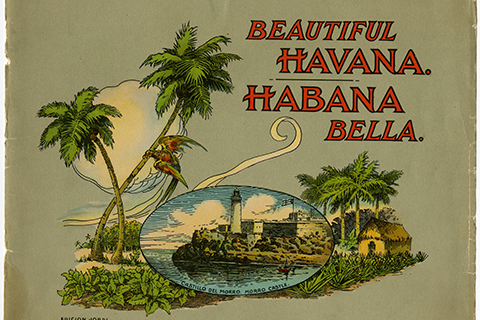 “Beautiful Havana,” circa 1925 to 1933. CHC Viewbooks Collection. Cuban Heritage Collection, University of Miami Libraries.